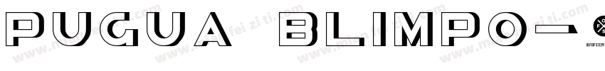 Pugua Blimpo字体转换